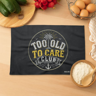 Linge De Cuisine Club Trop Vieux Pour Se Soucier Mon Je-M'en-Foutis