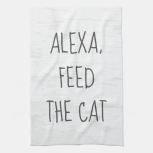 Linge De Cuisine Commande Alexa humoristique pour nourrir le chat