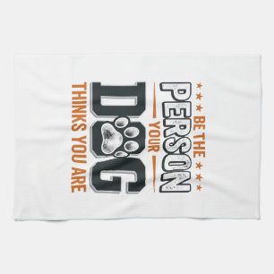 Linge De Cuisine Conception de T-shirt Soyez la personne que votre