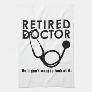 Linge De Cuisine Docteur à la retraite w Stethoscope et Sassy Funny