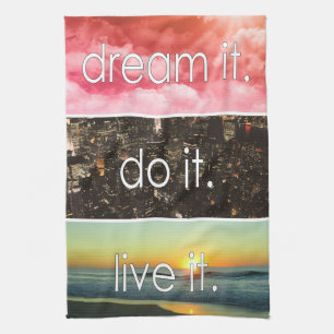 Linge De Cuisine Dream It Do It Live It Citation Motivationnelle