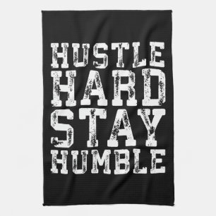 Linge De Cuisine Dur, Restez Humble - Mots Inspirants