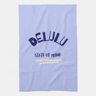 Linge De Cuisine État d'esprit Delulu