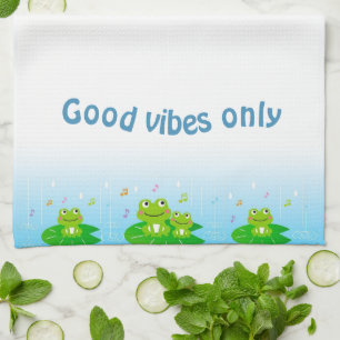 Linge De Cuisine Funny Happy Frogs et Good Vibes Only Text