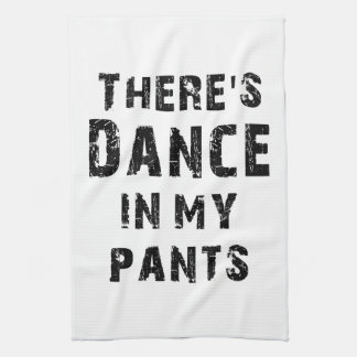 Linge De Cuisine Il y a danse dans mon pantalon