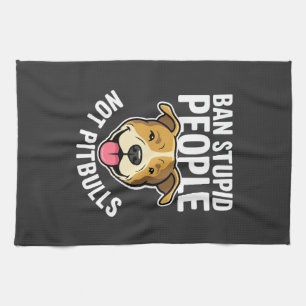 Linge De Cuisine Interdire les gens stupides pas Pitbulls Chien