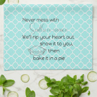 Jamais Mess with Southern Women Aqua Custom Kitche