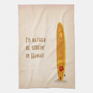 Linge De Cuisine Je préférerais être surfin' dans Hawaii Kitchen To