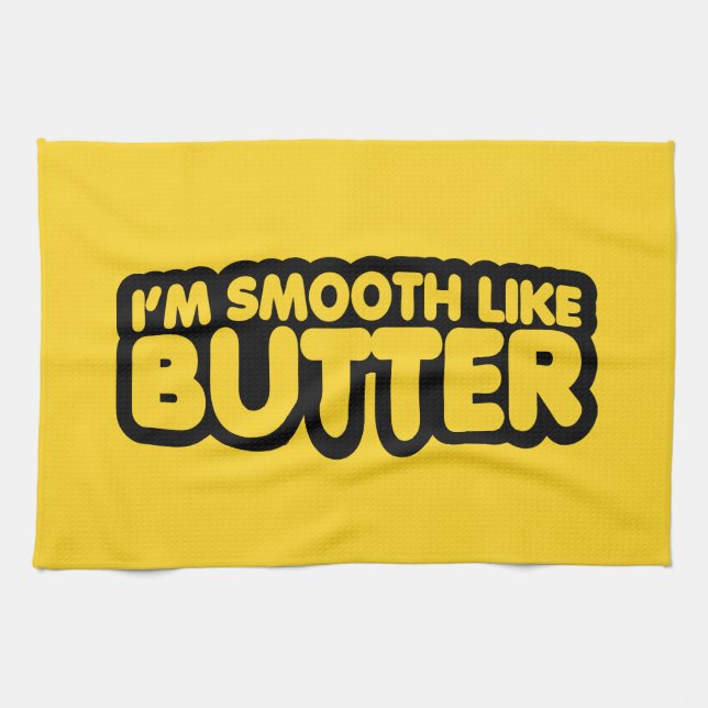 Linge De Cuisine Je suis Smooth Like Butter (Horizontal)