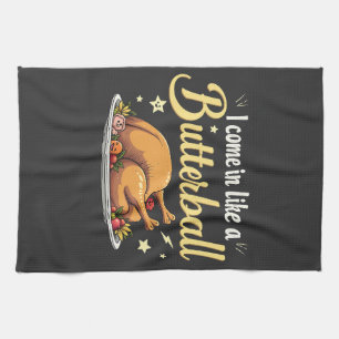 Linge De Cuisine Je viens comme un Butterball Turquie Thanksgiving