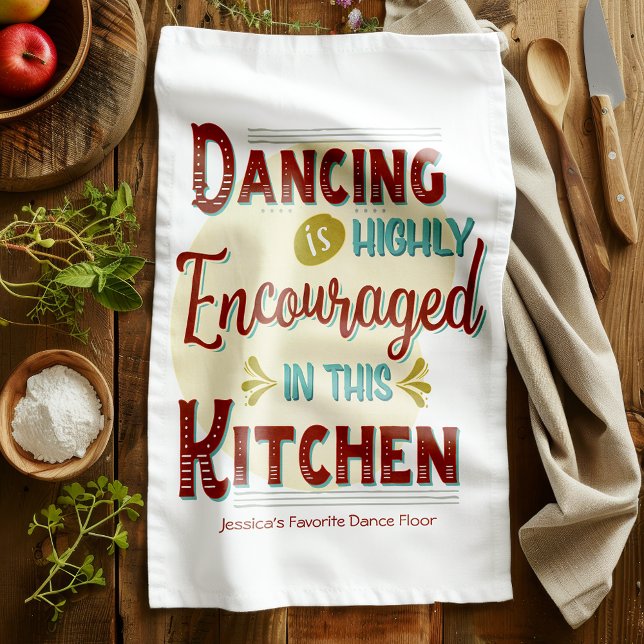 Linge De Cuisine La Danse Est Très Encouragée Dans Cette Cuisine (Turn your kitchen into a dance floor as you moonwalk your way across the room.)