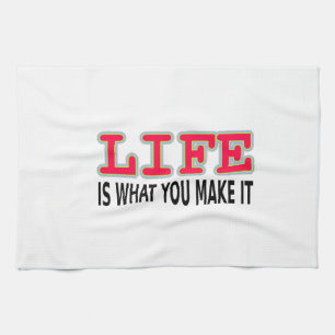 Linge De Cuisine La Vie, c'est ce que tu en fais