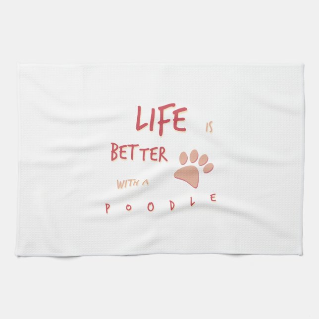 Linge De Cuisine La vie est un meilleur caniche (Horizontal)