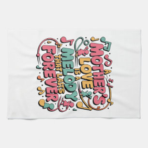 Linge De Cuisine L'amour d'une mère est une mélodie qui dure pour t