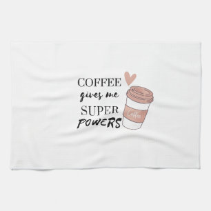 Linge De Cuisine Le café me donne des super pouvoirs