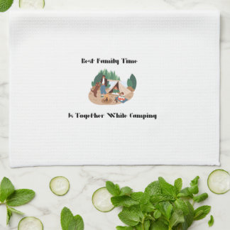 Linge De Cuisine Le meilleur temps en famille est ensemble pendant 