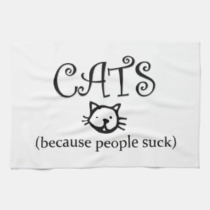 Linge De Cuisine Les chats, parce que les gens sucent