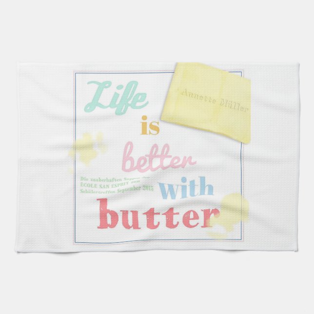 Linge De Cuisine Life is better with butter (Horizontal)