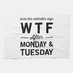 Linge De Cuisine Même après lundi mardi le calendrier indique WTF