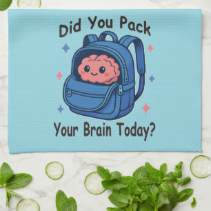 Linge De Cuisine Mignon « Avez-vous emballé votre cerveau aujourd'h