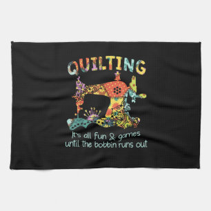 Linge De Cuisine Quilting Its All Fun & Game Until Bobbin Runs Out