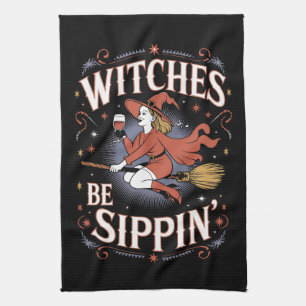 Linge De Cuisine Sorcières Be Sippin' Halloween Éffrayant