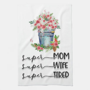 Linge De Cuisine Super Maman Super Femme Super Fatigué