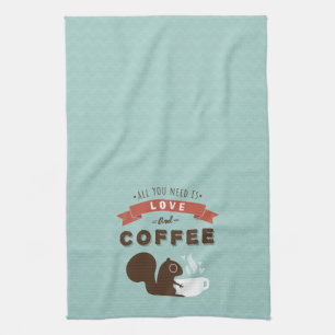 Linge De Cuisine Tout que vous avez besoin est amour et café -