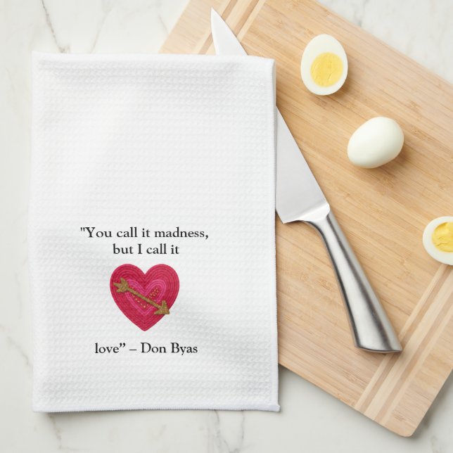 Linge De Cuisine Whimsical Love Quote (Quart Plié)