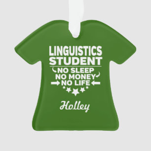 Linguistics Uni Student No Life oder Money Ornament