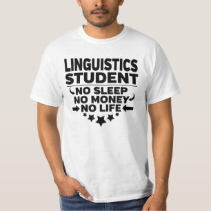 Linguistics Uni Student No Life oder Money T-Shirt