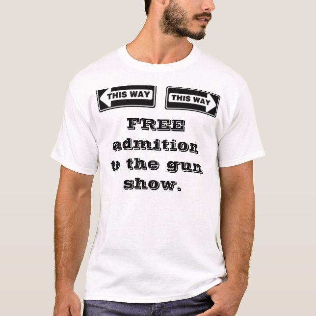 Links, rechtes, FREIES admition zur Gewehrshow T-Shirt (Vorderseite)
