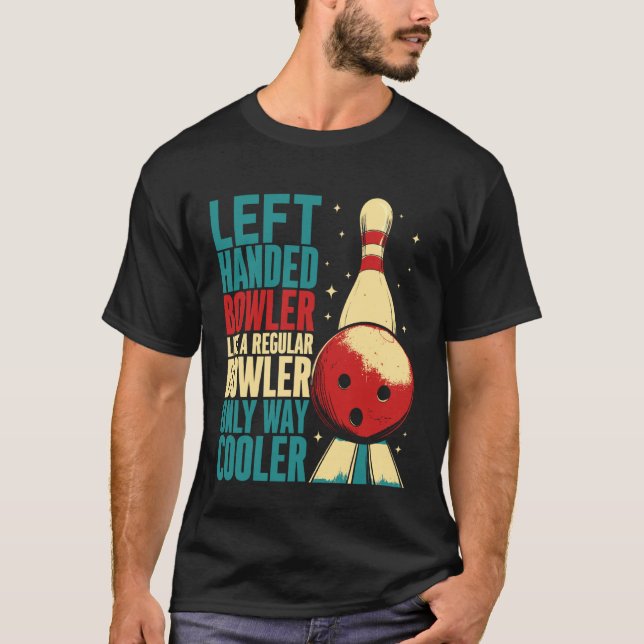 Linkshänder Bowler Cool Lustige Bowling T-Shirt (Vorderseite)