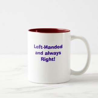 Linkshändig und immer recht! , Linkshändig und… Zweifarbige Tasse
