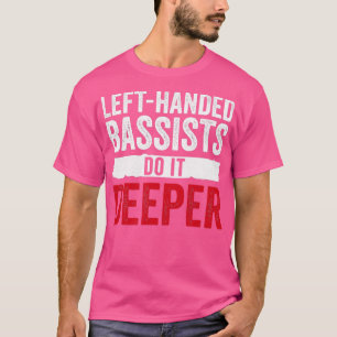 Linkshändige Bassisten Linke Bassgitarre Lustige M T-Shirt