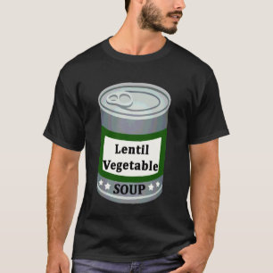 Linsengemüse-Dosen-Suppe Einfach Faul Spaß Hallowe T-Shirt