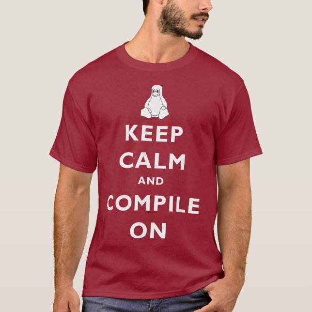 Linu Sysadmin Behielt Calm Compile auf Geschenksmä T-Shirt (Vorderseite)