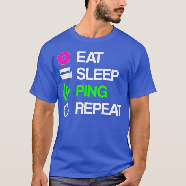 Linu System Admin Network Admin essen Sleep Ping T-Shirt (Vorderseite)