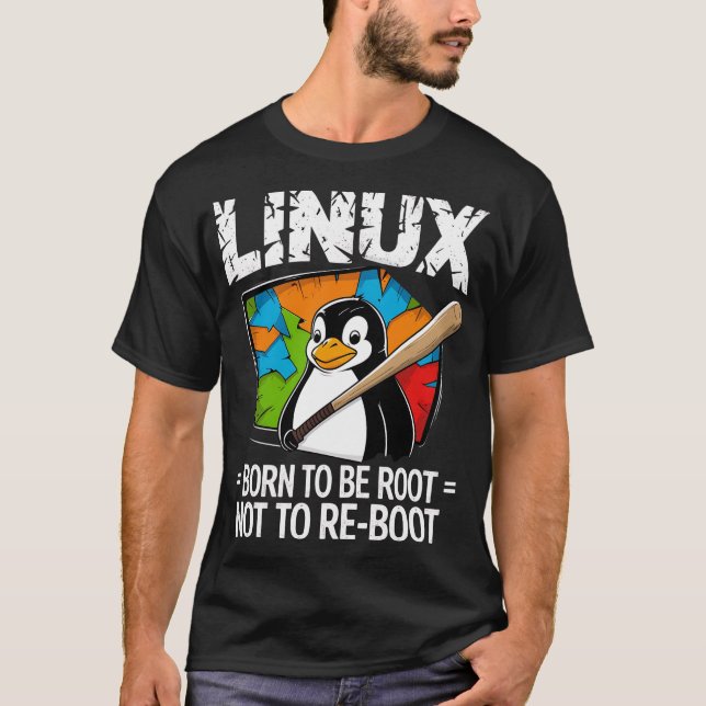Linux - Geboren um Root zu sein T-Shirt (Vorderseite)