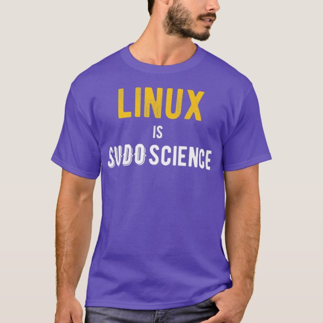 LINUX ist SUDO Science T-Shirt (Vorderseite)