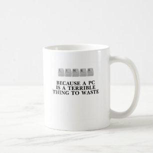 Linux, weil ein PC eine schreckliche zu vergeuden Kaffeetasse