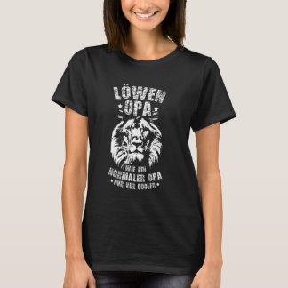 LION GRANDPA WIE NORMALE GRANDPA NUR VIEL KOLZ T-Shirt