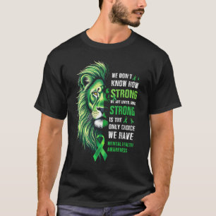 Lion Motivierend Green Ribbon Mental Health Aware T-Shirt