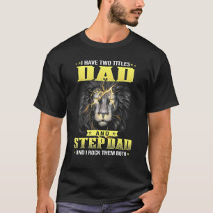 Lion Vater ich habe 2 Titel Vater Stepdad I Rock i T-Shirt
