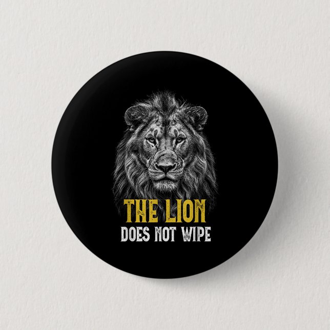 Lion wischt nicht ab - Funny Lion Meme Button (Vorderseite)