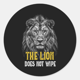 Lion wischt nicht ab - Funny Lion Meme Runder Aufkleber