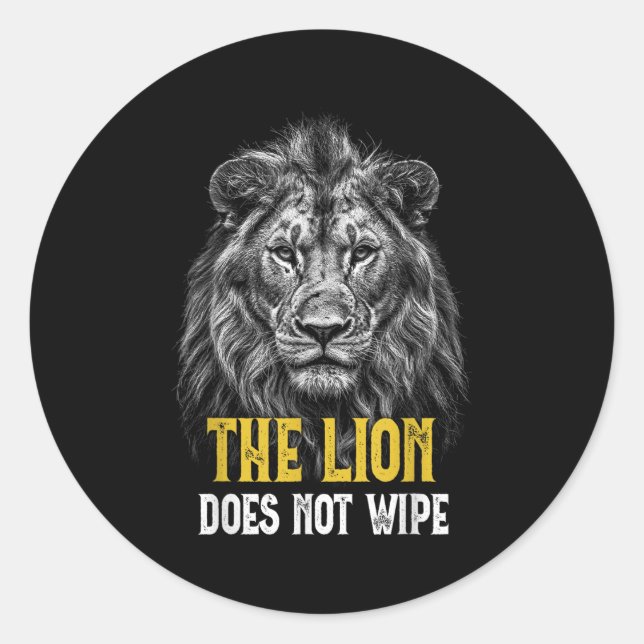 Lion wischt nicht ab - Funny Lion Meme Runder Aufkleber (Vorderseite)