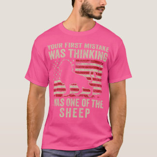 Lion Your First Mistake Was Thinking I Was One T-Shirt