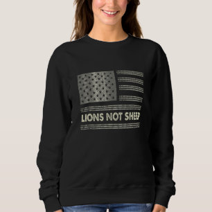 Lions not Sheep US Flag Independence Day 4. J Sweatshirt