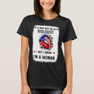 Lippen Ich bin vielleicht kein Biologe, aber ich w T-Shirt
